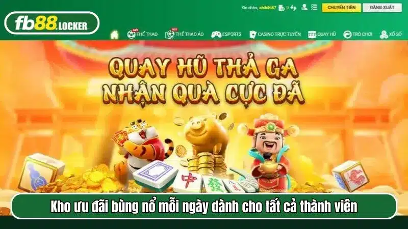Kho ưu đãi bùng nổ mỗi ngày dành cho tất cả thành viên